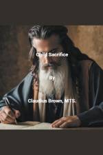 Child Sacrifice af Claudius Brown