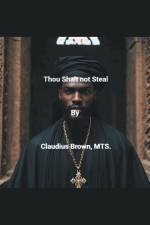 Thou Shalt not Steal af Claudius Brown