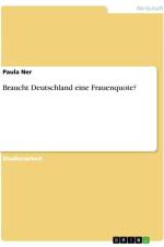Braucht Deutschland eine Frauenquote? af Paula Ner
