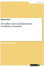 Der Aufbau einer mittelständischen Produktion in Russland af Roman Karl