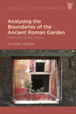 Analysing the Boundaries of the Ancient Roman Garden af Victoria Austen