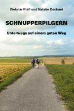 Schnupperpilgern af Dietmar Pfaff
