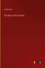 The Keys of the Creeds af Anonymous