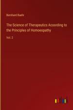 The Science of Therapeutics Acoording to the Principles of Homoeopathy af Bernhard Baehr