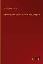 Sanders' New Speller Definer and Analyzer af Charles W. Sanders