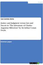 Justice and Judgment versus Lies and Deceit in ¿The Adventure of Charles Augustus Milverton¿ by Sir Arthur Conan Doyle af Lea Lorena Jerns