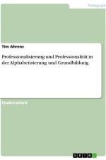 Professionalisierung und Professionalität in der Alphabetisierung und Grundbildung af Tim Ahrens