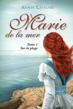 Marie de la mer Tome 1 af Annie LaVigne