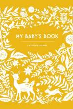 My Baby's Book: A Keepsake Journal for Parents to Preserve Memories, Moments & Milestones (Keepsake Legacy Journals) af Anne Phyfe Palmer