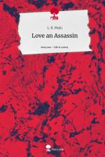 Love an Assassin. Life is a Story - story.one af L. R. Malu