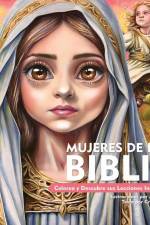 Mujeres de la Biblia. Colorea y Descubre sus Lecciones Inspiradoras af Annie Reyes