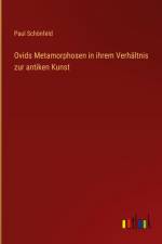 Ovids Metamorphosen in ihrem Verhältnis zur antiken Kunst af Paul Schonfeld