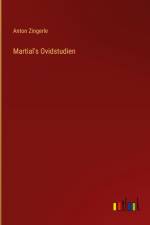 Martial's Ovidstudien af Anton Zingerle