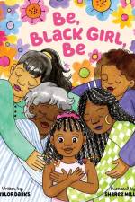 Be, Black Girl, Be af Taylor Darks