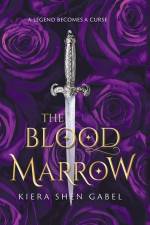 The Blood Marrow af Kiera Shen Gabel