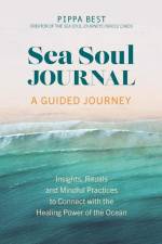 Sea Soul Journal - A Guided Journey af Pippa Best