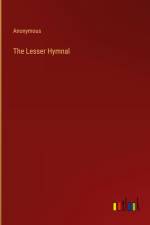 The Lesser Hymnal af Anonymous