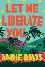 Let Me Liberate You af Andie Davis