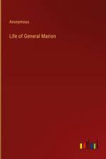 Life of General Marion af Anonymous