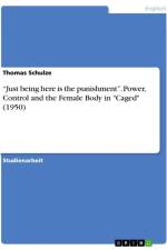 ¿Just being here is the punishment¿. Power, Control and the Female Body in 