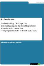 Ein langer Weg. Die Frage der Entschädigung für das beschlagnahmte Vermögen der deutschen 