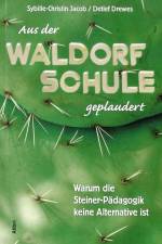 Aus der Waldorf-Schule geplaudert af Sybille-Christin Jacob