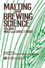 Malting and Brewing Science: Malt and Sweet Wort, Volume 1 af D. E. Briggs