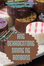ANG DEKADENTONG SINING NG BONBONS af Esther Vega