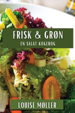 Frisk & Grøn af Louise Møller