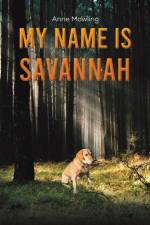 My Name is Savannah af Anne Mowling