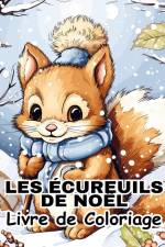 Les Ecureuils de Noël Livre de Coloriage af James Huntelar