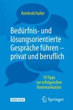 Bedürfnis- und lösungsorientierte Gespräche führen - privat und beruflich af Reinhold Haller