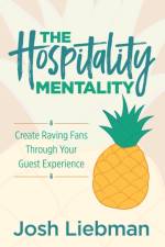 The Hospitality Mentality af Josh Liebman