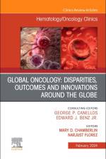 Global Oncology: Disparities, Outcomes and Innovations Around the Globe, an Issue of Hematology/Oncology Clinics of North America af Mary D Chamberlin
