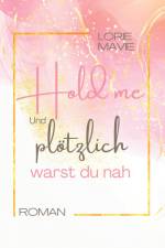 Und plötzlich warst du nah af Lorie Mavie