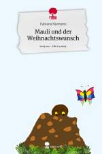 Mauli und der Weihnachtswunsch. Life is a Story - story.one af Fabiana Niemann