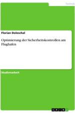 Optimierung der Sicherheitskontrollen am Flughafen af Florian Doleschal
