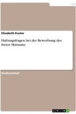Haftungsfragen bei der Bewerbung des freien Skiraums af Elisabeth Kuster
