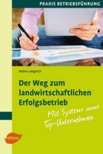 Der Weg zum landwirtschaftlichen Erfolgsbetrieb af Rainer Langosch