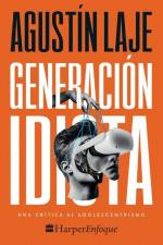 Generación Idiota af Agustin Laje