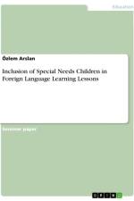 Inclusion of Special Needs Children in Foreign Language Learning Lessons af Özlem Arslan