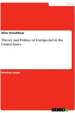 Theory and Politics of Foreign Aid in the United States af Alice Greschkow