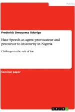 Hate Speech as agent provocateur and precursor to insecurity in Nigeria af Frederick Omoyoma Odorige