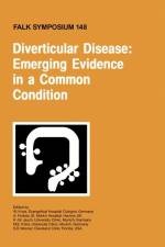 Diverticular Disease: Emerging Evidence in a Common Condition af W. Kruis