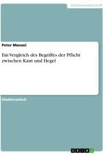 Ein Vergleich des Begriffes der Pflicht zwischen Kant und Hegel af Peter Manzei
