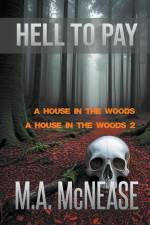 Hell to Pay af M. A. McNease