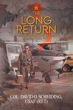 The Long Return af USAF (RET) Col. David O. Scheiding