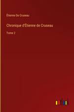 Chronique d'Étienne de Cruseau af Étienne de Cruseau