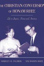 The Christian Conversion of Honam Rhee af Shirley Palmer