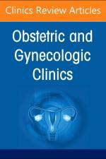 Diversity, Equity, and Inclusion in Obstetrics and Gynecology, an Issue of Obstetrics and Gynecology Clinics af Versha Pleasant